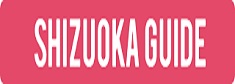 SHIZUOKA GUIDE